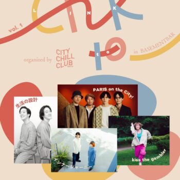 Link to_ in BASEMENTBAR organized by CITY CHILL CLUB vol.1：kiss the gambler：生活の設計：インナージャーニー：PARIS on the City!
